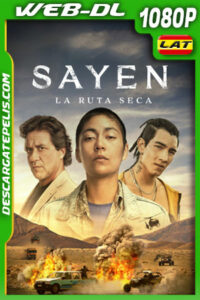 Sayen: La ruta seca (2023) 1080p WEB-DL Latino