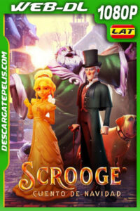Scrooge: Cuento de Navidad (2022) 1080p WEB-DL Latino