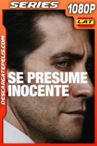 Se presume inocente Temporada 1 (2024) 1080p WEB-DL Latino