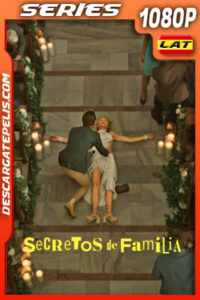 Secretos de familia Temporada 1 (2022) 1080p WEB-DL Latino