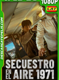Secuestro en el aire 1971 (2024) WEB-DL 1080p Latino