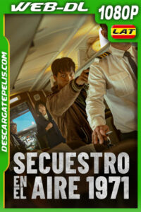 Secuestro en el aire 1971 (2024) WEB-DL 1080p Latino