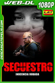 Secuestro Inocencia Robada (2021) 1080p WEB-DL Latino