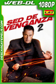 Sed de venganza 2 (2024) 1080p WEB-DL Latino