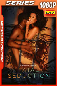 Seducción fatal Temporada 1 (2023) 1080p WEB-DL Latino