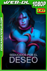 Seducidos por el Deseo (2022) 1080p WEB-DL Latino