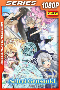 Seirei Gensouki: Crónicas espirituales Temporada 1 (2021) 1080p WEB-DL Latino