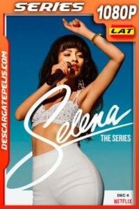 Selena: la Serie (2020) 1080p WEB-DL Temporada 1 Latino