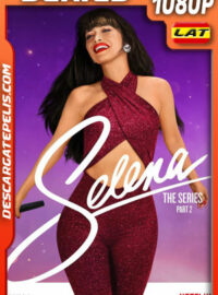 Selena: La serie (2021) Temporada 2 1080p WEB-DL Latino