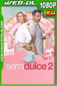 Semidulce 2 (2025) 1080p WEB-DL Latino
