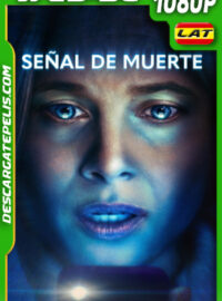 Señal de muerte (2023) 1080p WEB-DL Latino