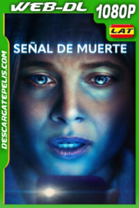 Señal de muerte (2023) 1080p WEB-DL Latino