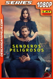 Senderos peligrosos Temporada 1 (2023) 1080p WEB-DL Latino