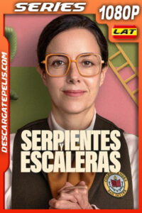 Serpientes y escaleras Temporada 1 (2025) 1080p WEB-DL Latino