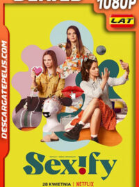 Sexify (2021) Temporada 1 1080p WEB-DL Latino