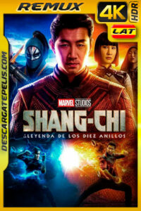 Shang-Chi y la leyenda de los Diez Anillos (2021) 4K Remux HDR Latino