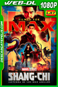 Shang-Chi y la leyenda de los Diez Anillos (2021) IMAX 1080p WEB-DL Latino