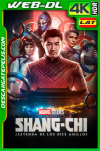 Shang-Chi y la leyenda de los Diez Anillos (2021) IMAX 4K WEB-DL HDR Latino