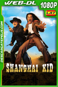 Shanghai Kid (2000) 1080p WEB-DL Latino
