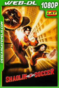 Shaolin Soccer (2001) 1080p WEB-DL Latino