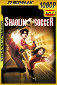 Shaolin Soccer (2001) Version Extendida 1080p Remux Latino