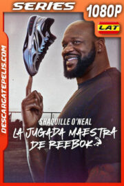 Shaquille O’Neal: La jugada maestra de Reebok Temporada 1 (2025) 1080p WEB-DL Latino