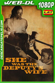 She Was the Deputy’s Wife (2021) 1080p WEB-DL Latino