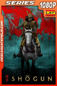 Shogun Temporada 1 (2024) 1080p WEB-DL Latino
