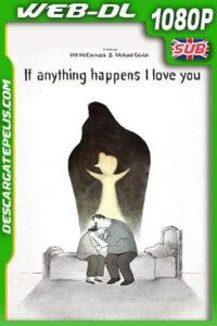 Si algo me pasa los quiero (2020) 1080p WEB-DL