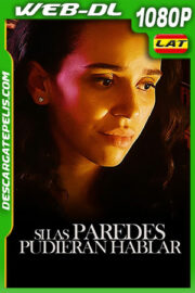 Si las paredes pudieran hablar (2022) 1080p WEB-DL Latino