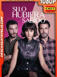 Si lo hubiera sabido Temporada 1 (2022) 1080p WEB-DL Español