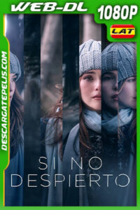Si no despierto (2017) 1080p WEB-DL Latino