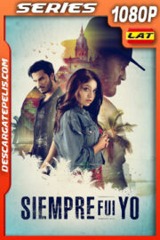 Siempre fui yo Temporada 1 (2022) 1080p WEB-DL Latino