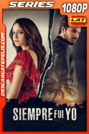 Siempre fui yo Temporada 2 (2024) 1080p WEB-DL Latino
