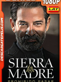 Sierra Madre: Prohibido pasar Temporada 1 (2024) 1080p WEB-DL Latino