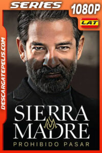 Sierra Madre: Prohibido pasar Temporada 1 (2024) 1080p WEB-DL Latino