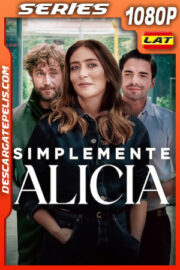 Simplemente Alicia Temporada 1 (2025) 1080p WEB-DL Latino