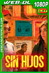 Sin Hijos (2020) 1080p WEB-DL Latino