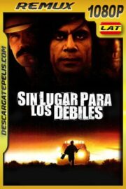 Sin lugar para los débiles (2007) 1080p Remux Latino