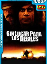 Sin lugar para los débiles (2007) 1080p BRrip Latino