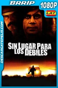 Sin lugar para los débiles (2007) 1080p BRrip Latino