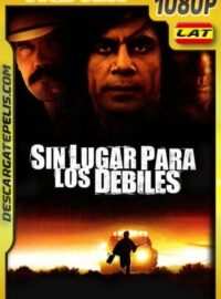 Sin lugar para los débiles (2007) 1080p Remux Latino