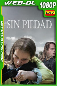 Sin piedad (2019) 1080p WEB-DL AMZN Latino