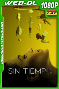Sin tiempo (2023) 1080p WEB-DL Latino