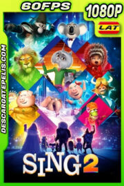 Sing 2: ¡Ven y canta de nuevo! (2021) 1080p 60FPS BDRip Latino