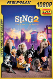 Sing 2: ¡Ven y canta de nuevo! (2021) 1080p REMUX Latino