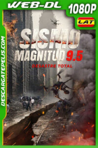 Sismo magnitud 9.5 (2022) 1080p WEB-DL Latino