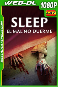Sleep: El mal no duerme (2023) 1080p WEB-DL Latino