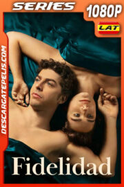 Fidelidad (2022) Temporada 1 1080p WEB-DL Latino