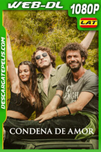 Condena de amor (2022) 1080p WEB-DL Latino